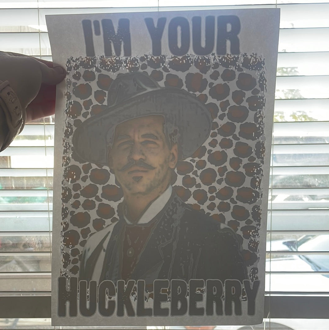 IM YOUR HUCKLEBERRY- 10 PACK